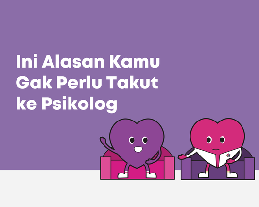 Ini Alasan Kamu Gak Perlu Takut ke Psikolog