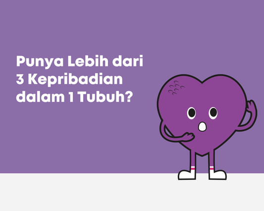 Punya Lebih dari 3 Kepribadian dalam 1 Tubuh?