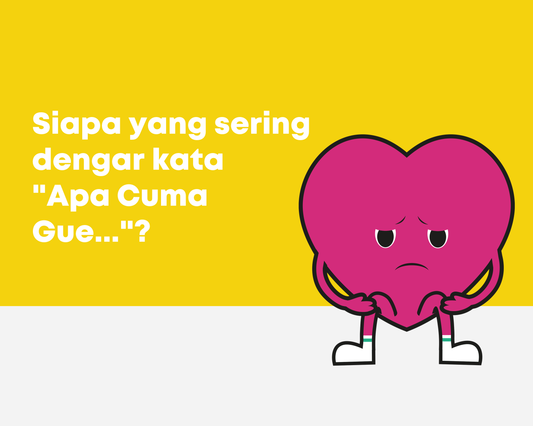 Siapa yang sering dengar kata "Apa Cuma Gue..."?