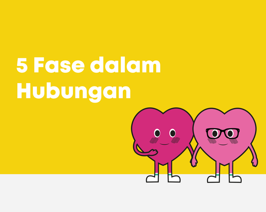 5 Fase dalam Hubungan, Apa Aja?