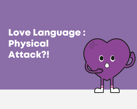 Love Language : Physical Attack?!