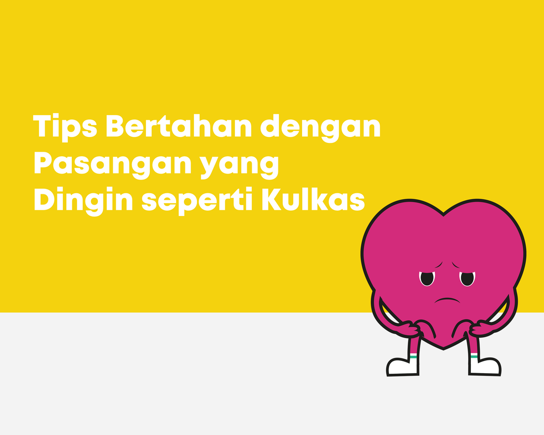 Tips Bertahan dengan Pasangan yang Dingin seperti Kulkas