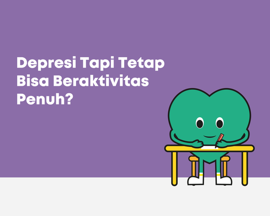 Depresi Tapi Tetap Bisa Beraktivitas Penuh?