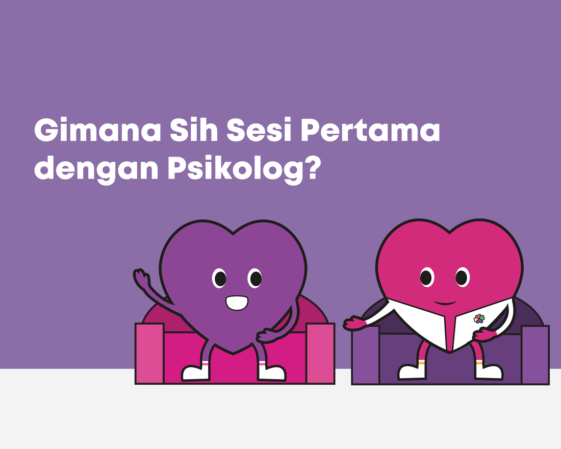 Bagaimana Sih Sesi Pertama dengan Psikolog Itu?