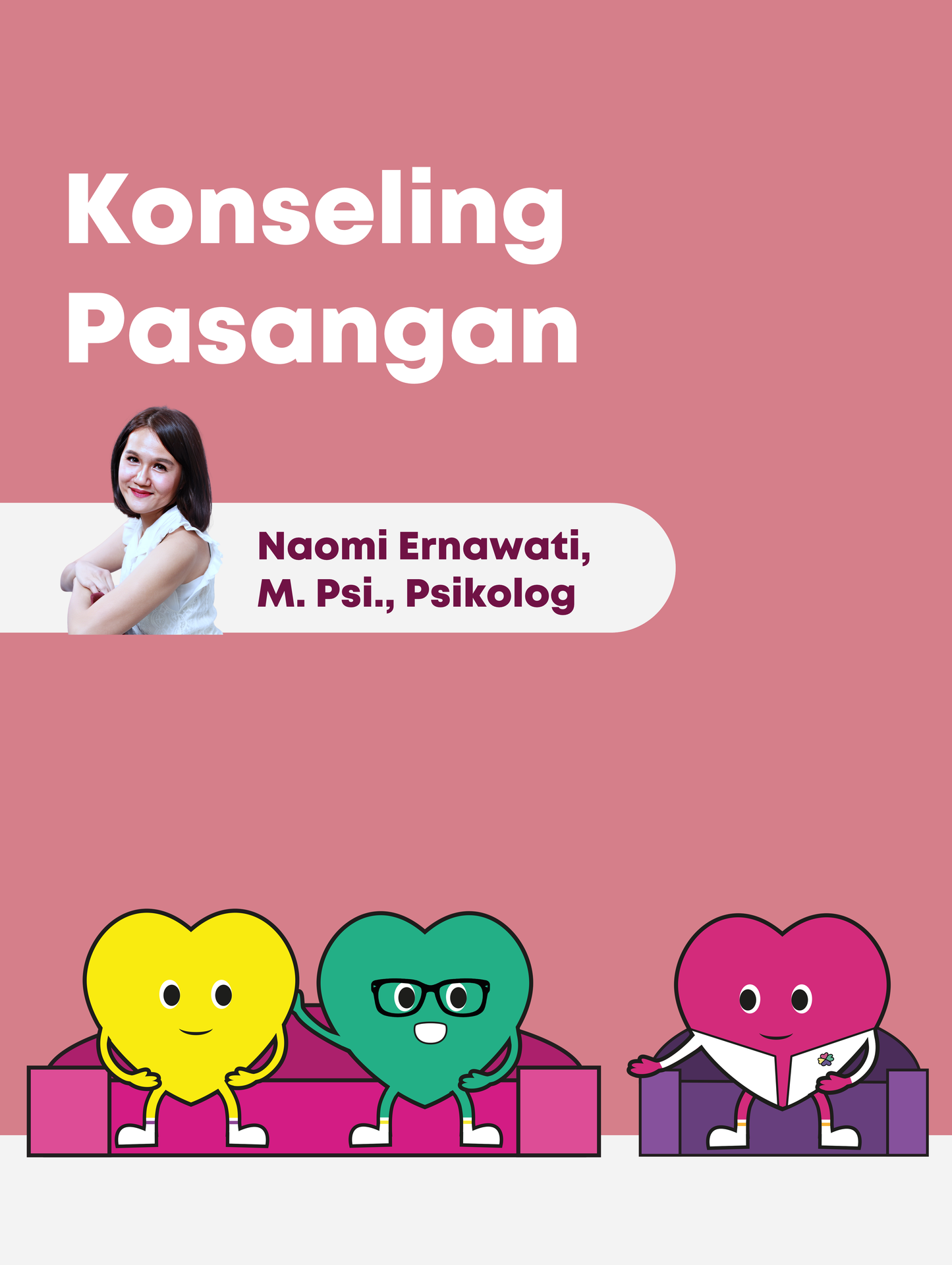 Konseling Pasangan dengan Naomi Ernawati, M. Psi., Psikolog