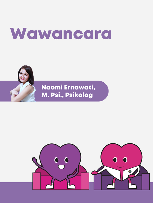 Wawancara dengan Naomi Ernawati, M. Psi., Psikolog